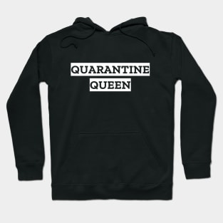 Quarantine Queen Hoodie